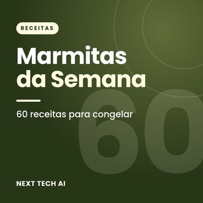 Marmitas da Semana: 60 Receitas para Congelar