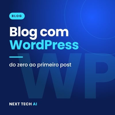 Crie seu Blog com WordPress: do Zero ao Primeiro Post