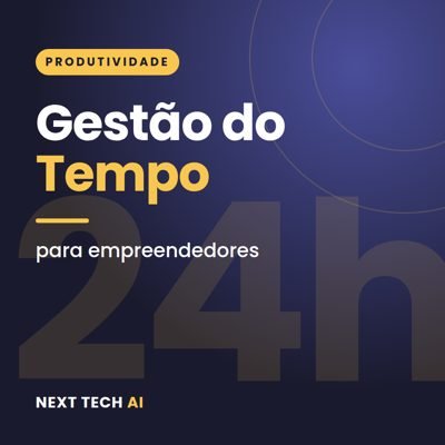 Gestão do Tempo para Empreendedores