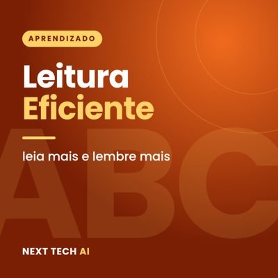Leitura Eficiente: Leia Mais e Lembre Mais