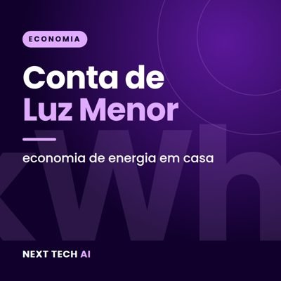 Conta de Luz Menor: Economia de Energia em Casa