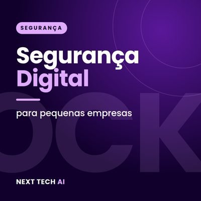 Segurança Digital para Pequenas Empresas