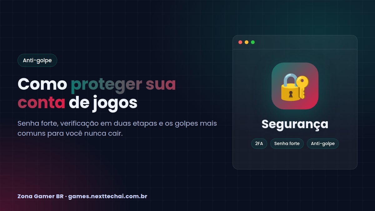 Proteger conta de jogos: como evitar golpes e roubos